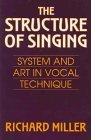 The Structure of Singing by Richard Miller